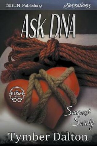 Cover of Ask DNA [Suncoast Society] (Siren Publishing Sensations)