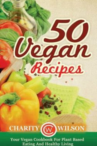 Cover of 50 Vegan Recipes