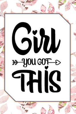 Book cover for Girl You Got This