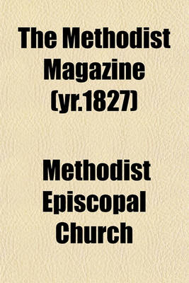 Book cover for The Methodist Magazine (Yr.1827)