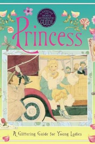 Cover of A Genuine and Moste Authentic Guide: Princess