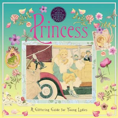 Cover of A Genuine and Moste Authentic Guide: Princess