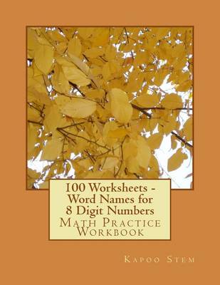 Book cover for 100 Worksheets - Word Names for 8 Digit Numbers