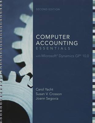Book cover for Computer Accounting Essentials with Microsoft Dynamics GP 10.0