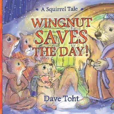 Book cover for Wingnut Saves the Day!