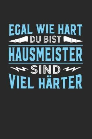 Cover of Egal wie hart du bist Hausmeister sind viel harter