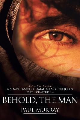 Cover of Behold, the Man
