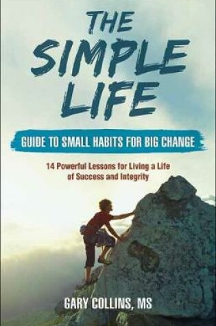 Cover of The Simple Life Guide to Small Habits for Big Change