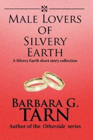 Cover of Male Lovers of Silvery Earth