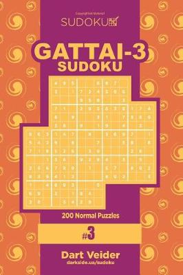 Book cover for Sudoku Gattai-3 - 200 Normal Puzzles 9x9 (Volume 3)