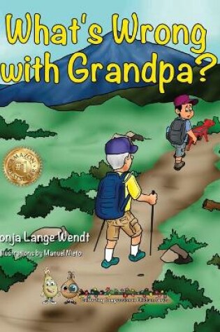 Cover of What's Wrong With Grandpa?