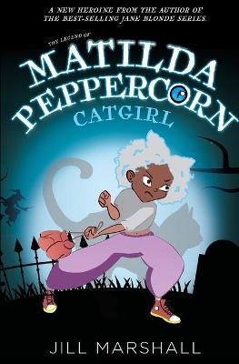 Book cover for The Legend of Matilda Peppercorn, Catgirl