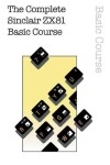Book cover for The Complete Sinclair ZX81 Basic Course