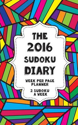 Book cover for The 2016 Sudoku Diary - Week per page