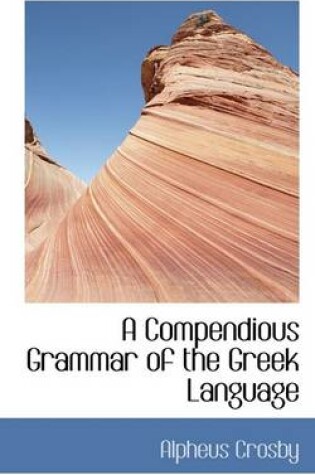 Cover of A Compendious Grammar of the Greek Language