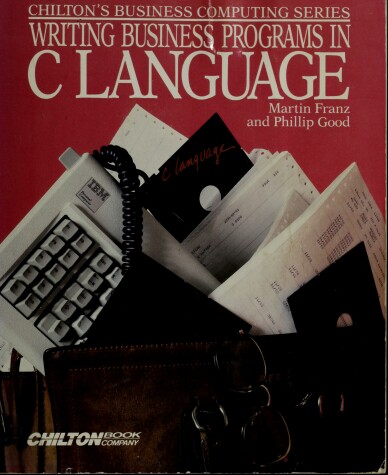 Book cover for Writing Business Programs in C Language
