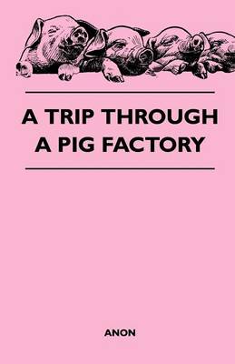 Book cover for A Trip Through a Pig Factory