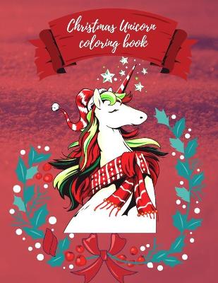 Book cover for Christmas Unicorn coloring book