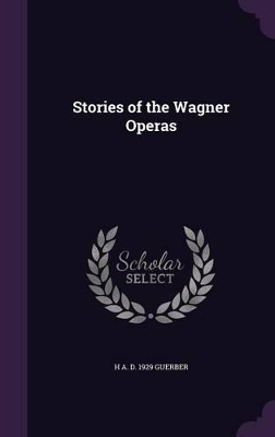 Book cover for Stories of the Wagner Operas