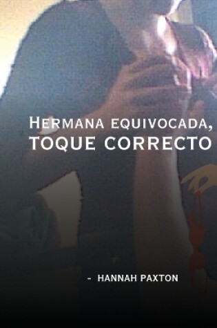 Cover of Hermana equivocada, toque correcto