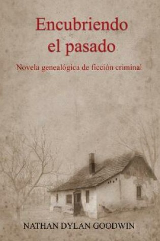 Cover of Encubriendo El Pasado