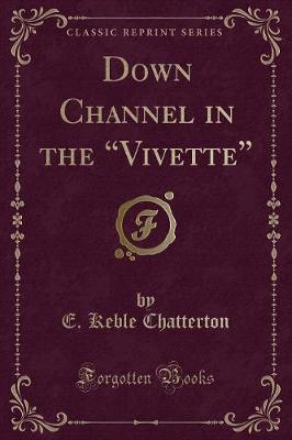 Book cover for Down Channel in the Vivette (Classic Reprint)