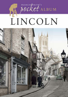 Book cover for Francis Frith's Lincoln Pocket Album