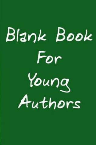 Cover of Blank Book For Young Authors