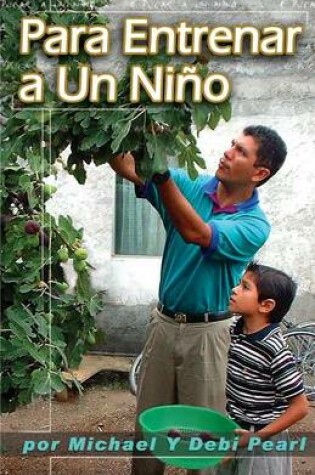 Cover of Para Entrenar a Un Ni O (to Train Up a Child)