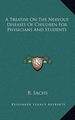 Cover of A Treatise on the Nervous Diseases of Children for Physicians and Students