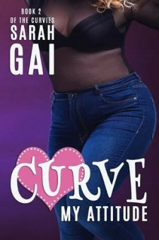 Cover of Curve My Attitude