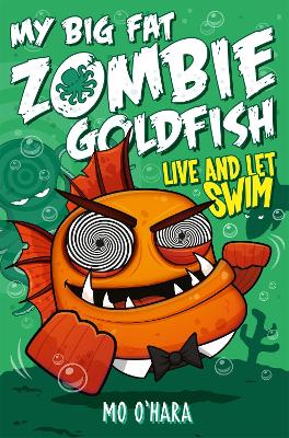 Book cover for My Big Fat Zombie Goldfish 5: Live and Let Swim