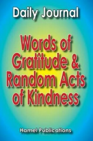 Cover of Daily Journal - Words of Gratitude and Random Acts of Kindness