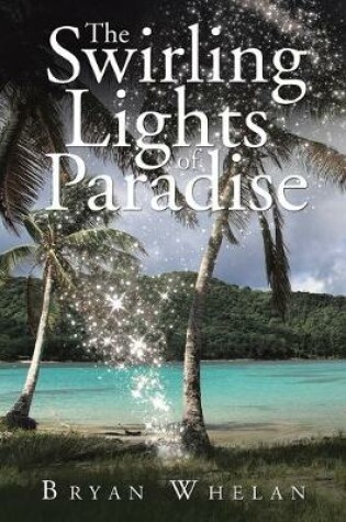 Cover of The Swirling Lights of Paradise