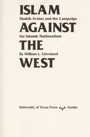 Cover of Islam against the West : Shakib Arslan and the Campaign for Islamic