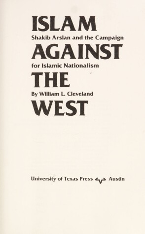 Book cover for Islam against the West : Shakib Arslan and the Campaign for Islamic