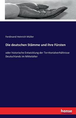 Book cover for Die deutschen Stämme und ihre Fürsten