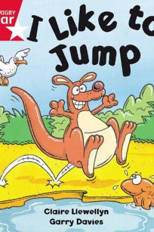 Cover of Rigby Star Guided Reception: Red Level: I Like to Jump Pupil Book (single)