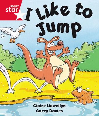 Book cover for Rigby Star Guided Reception: Red Level: I Like to Jump Pupil Book (single)