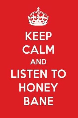 Cover of Keep Calm and Listen to Honey Bane