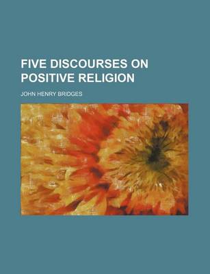 Book cover for Five Discourses on Positive Religion