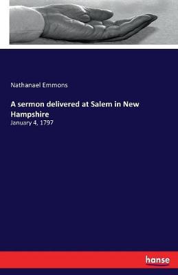 Book cover for A sermon delivered at Salem in New Hampshire