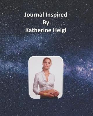 Book cover for Journal Inspired by Katherine Heigl