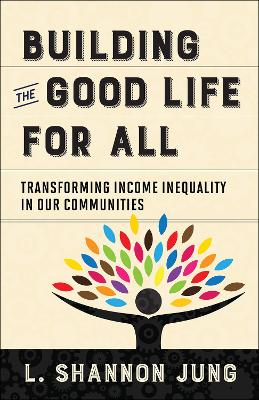 Book cover for Building the Good Life for All