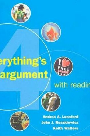 Cover of Everything's an Argument with Readings, 4th Edition & IX