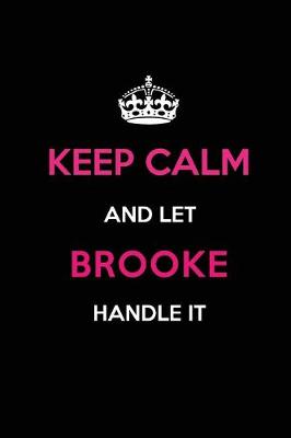 Book cover for Keep Calm and Let Brooke Handle It