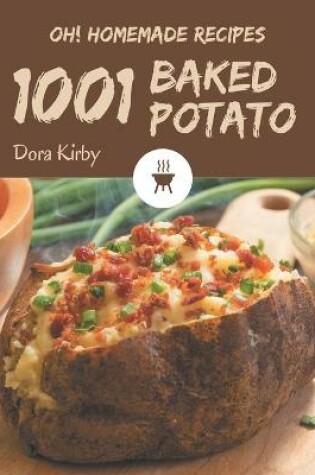 Cover of Oh! 1001 Homemade Baked Potato Recipes