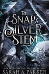 Book cover for To Snap a Silver Stem
