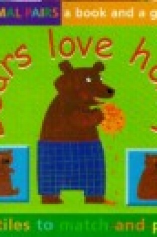 Cover of Bear Loves Honey (Animal Pairs)