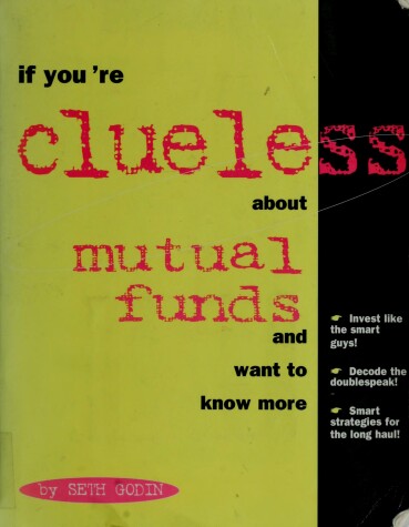 Cover of If You're Clueless About Mutual Funds and Want to Know More